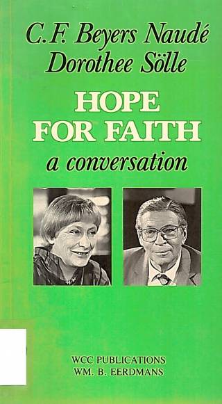 Hope for faith : a conversation / Beyers Naudé, C. F. - Donación Ana Rita, Carlos, Rubén Pagura Alegría