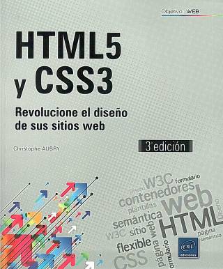 HTML 5 y CSS 3 : revolucione el diseño de sus sitios web / Aubry, Christophe