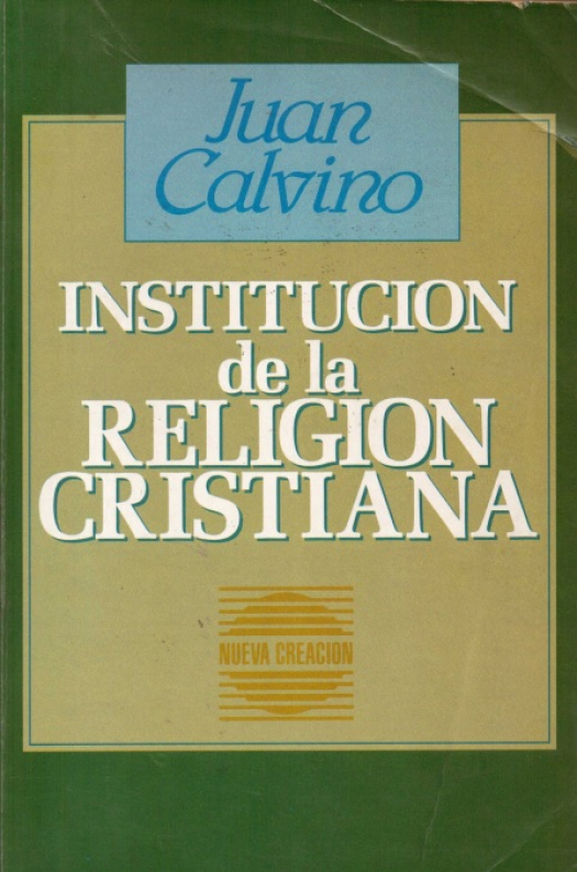 Institución de la religión cristiana / Juan Calvino - Donación Susana Vignolo Rocco