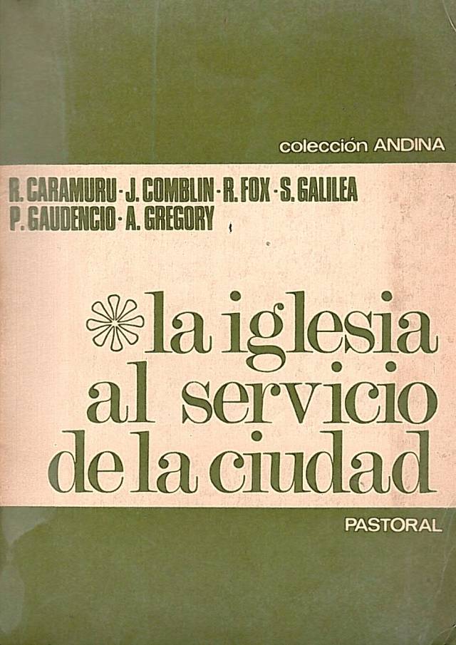 La iglesia al servicio de la ciudad / Encuentro Latinoamericano de Pastoral Urbana - Donación Ana Rita, Carlos, Rubén Pagura Alegría