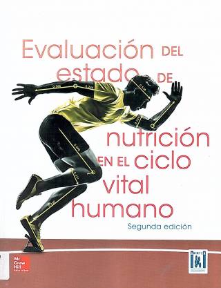 Evaluación del estado de nutrición en el ciclo vital humano / Bezares Sarmiento, Vidalma del Rosario [comp.] [y otras]