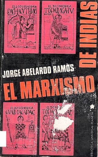 El marxismo de Indias / Ramos, Jorge Abelardo - Donación Ana Rita, Carlos, Rubén Pagura Alegría