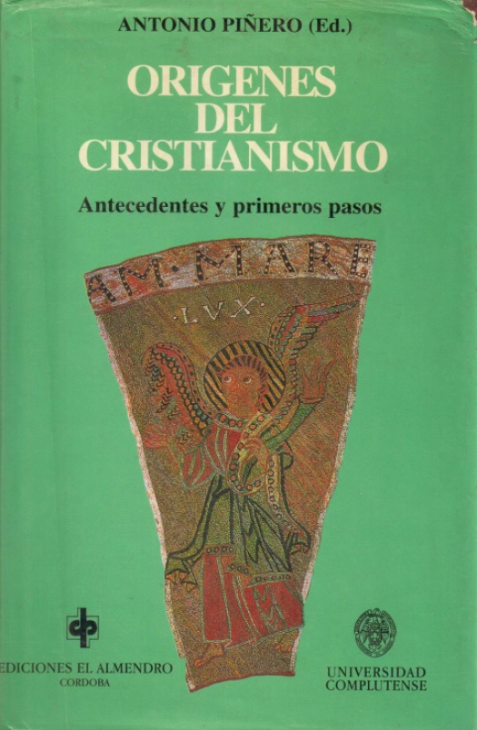 Orígenes del Cristianismo : antecedentes y primeros pasos / editado por Antonio Piñero - Donación Susana Vignolo Rocco