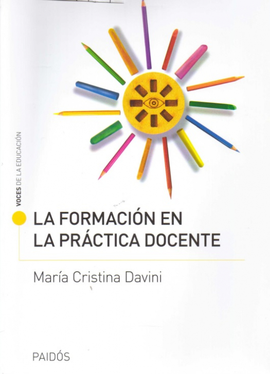 La formación en la práctica docente / María Cristina Davini - Compra