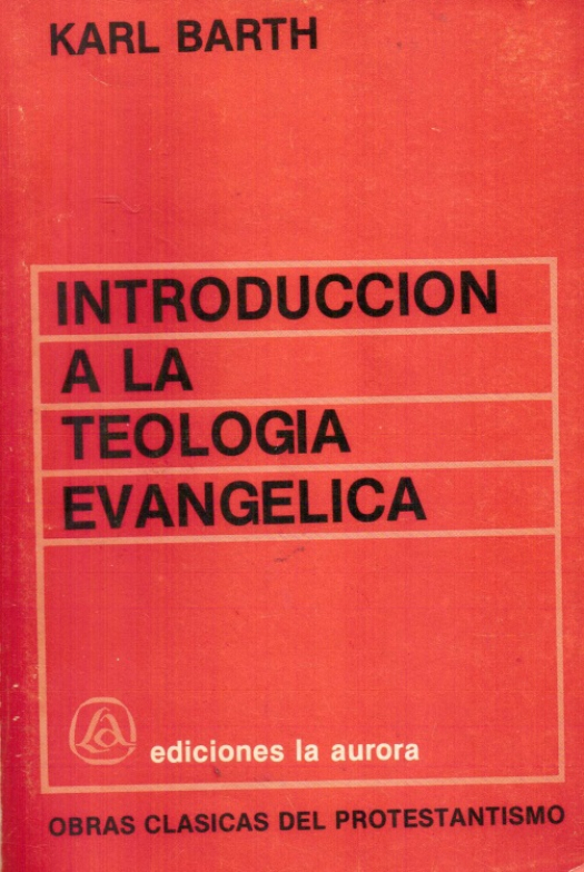 Introducción a la teología evangélica / Karl Barth - Donación Susana Vignolo Rocc