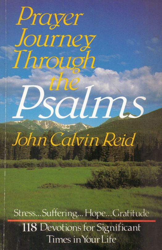 Prayer journey through the Psalms / John Calvin Reid - Donación Ana Rita, Carlos, Rubén Pagura Alegría