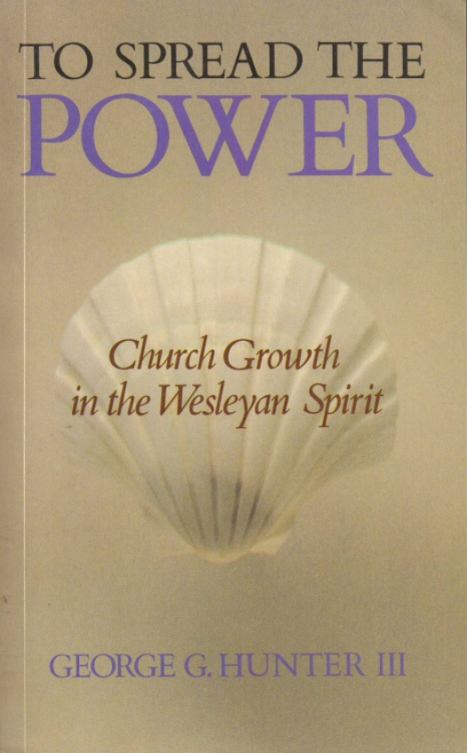 To stread the power : church growth in the wesleyan spirit / George G. Hunter - Donación Ana Rita, Carlos, Rubén Pagura Alegría