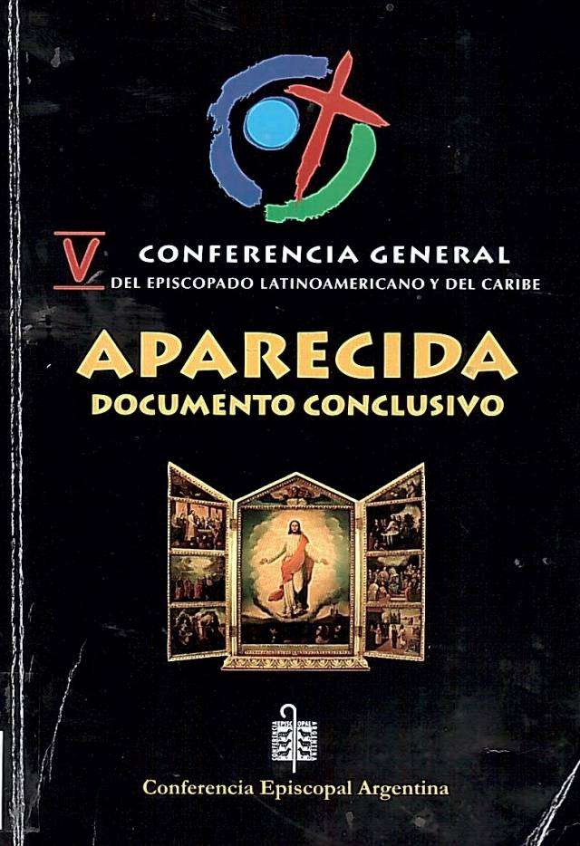 Documento conclusivo. / Conferencia general del Episcopado Latinoamericano y del Caribe - Donación Ana Rita, Carlos, Rubén Pagura Alegría