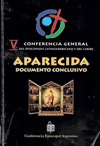 Documento conclusivo. / Conferencia general del Episcopado Latinoamericano y del Caribe - Donación Ana Rita, Carlos, Rubén Pagura Alegría