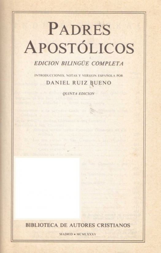 Padres apostólicos : edición bilingüe completa / introducción, notas y traducción por Daniel Ruiz Bueno - Donación Susana Vignolo Rocco