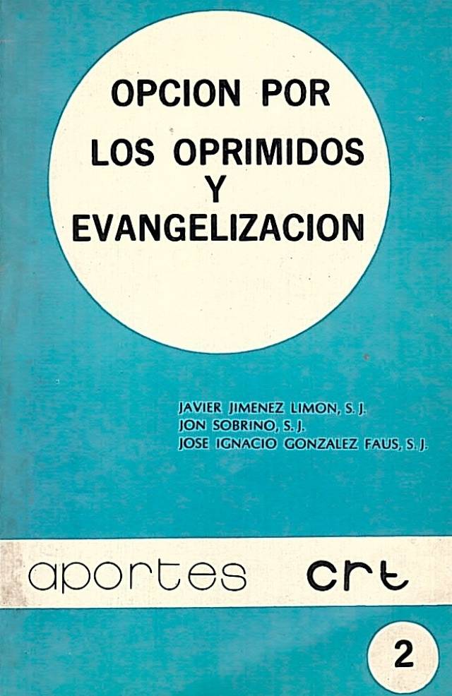 Opción por los oprimidos y la evangelización / Jimenez Limón, Javier - Donación Ana Rita, Carlos, Rubén Pagura Alegría