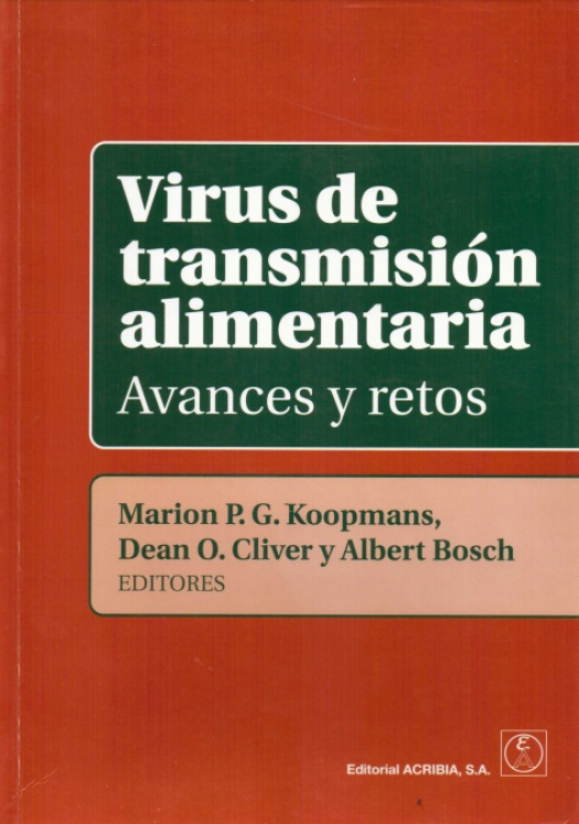 Virus de transmisión alimentaria : avances y retos / [editado por] Marion P. G. Koopmans [y otros] - Compra