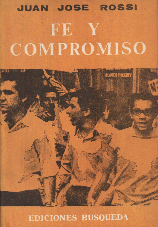 Fe y compromiso / Rossi, Juan José - Donación Ana Rita, Carlos, Rubén Pagura Alegría