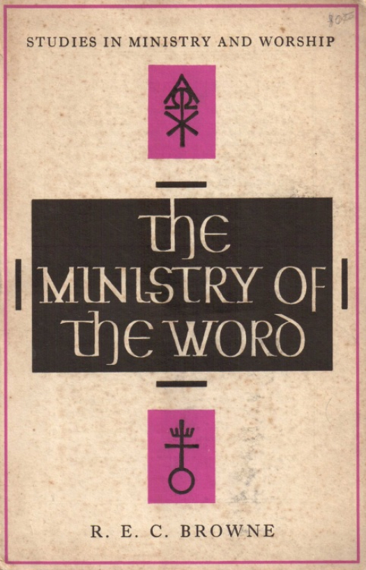 The ministry of the word / R. E. C. Browne - Donación Ana Rita, Carlos, Rubén Pagura Alegría