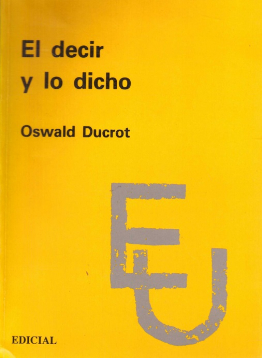 El decir y lo dicho / Oswald Ducrot - Compra