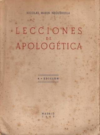 Lecciones de apologética / Marín Negueruela, Nicolás - Donación Ana Rita, Carlos, Rubén Pagura Alegría