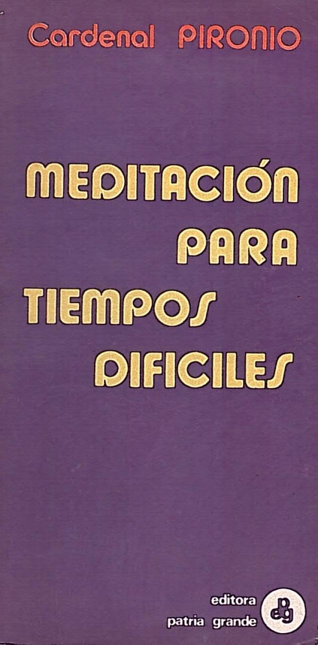 Meditación para tiempos difíciles / Pironio, Eduardo F. - Donación Ana Rita, Carlos, Rubén Pagura