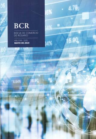 Revista de la Bolsa de Comercio de Rosario – Año CVIII – Nº1535 – Mayo 2019