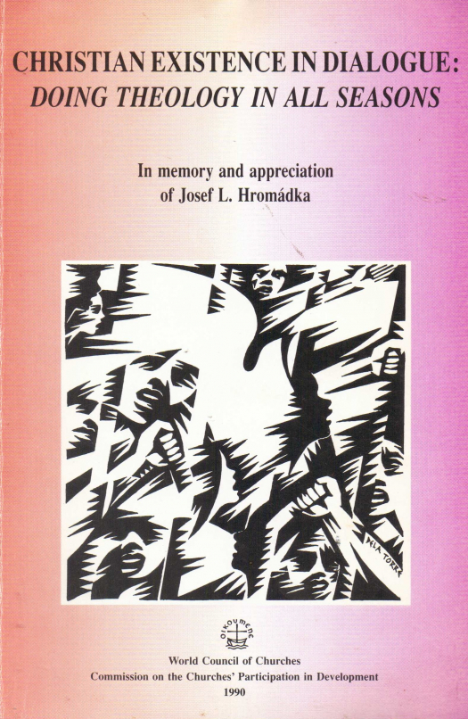 Christian existence in dialogue : doing theology in all seasons. In memory and appreciation of Josef L. Hromádka / Oh Jae Shik - Donación Ana Rita, Carlos, Rubén Pagura Alegría