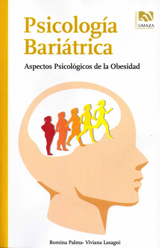 Psicología bariátrica : aspectos psicológicos de la obesidad / Lasagni, Viviana - Donación Universidad de Mendoza