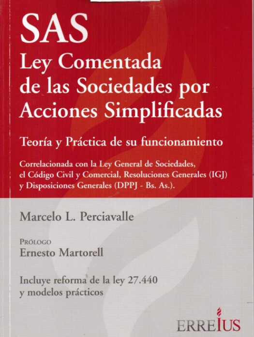 SAS. Ley comentada de las sociedades por acciones simplificadas : teoría y práctica de su funcionamiento / Marcelo L. Perciavalle - Compra