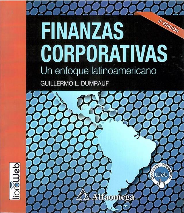 Finanzas corporativas : un enfoque latinoamericano / Dumrauf, Guillermo L.