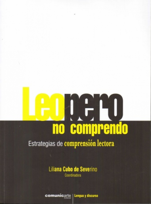 Leo pero no comprendo : estrategias de comprensión lectora / Liliana Cubo de Severino - Compra