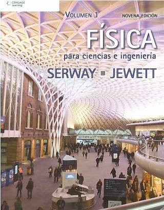 Física para ciencias e ingeniería / Serway, Raymond A. [y otro].