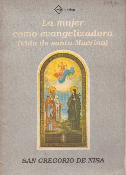 La mujer como evangelizadora (Vida de Santa Macrina) / Gregorio de Nisa - Donación Susana Vignolo Rocco