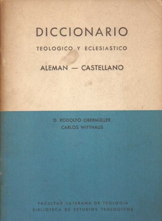 Diccionario : teología - eclesiástico. Suplemento / Rodolfo Obermüller - Donación Susana Vignolo Rocco