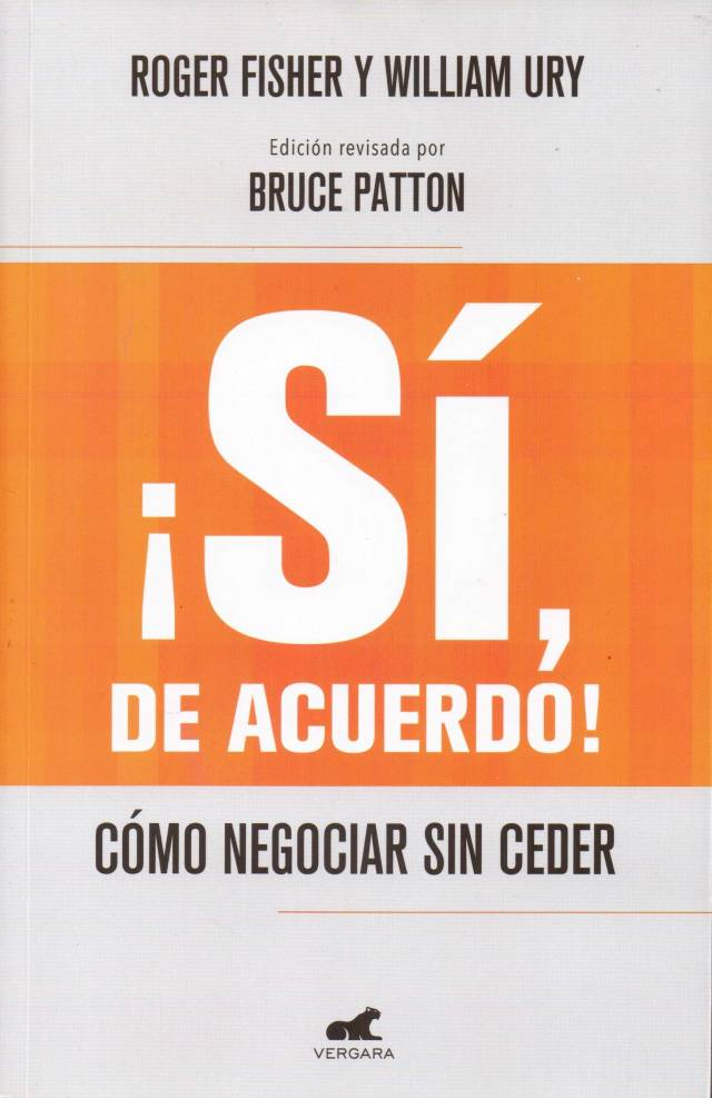 Si, de acuerdo ! : cómo negociar sin ceder / Fisher, Roger - Compra