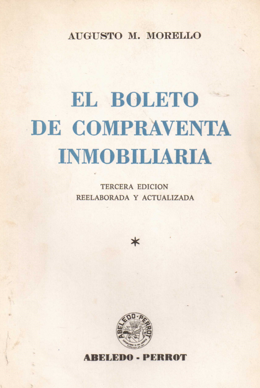 El boleto de compraventa inmobiliaria / Augusto M. Morello - Donación Sara R. Velazco