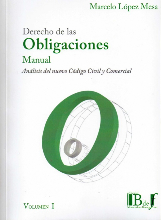 Derecho de las obligaciones. Manual : análisis del nuevo código civil y comercial / Marcelo J. López Mesa - Compras