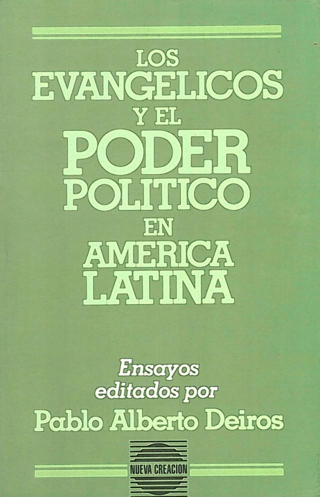 Los evangelios y el poder político en América Latina / Deiros, Pablo Alberto [ed] - Donación Ana Rita, Carlos, Rubén Pagura Alegría