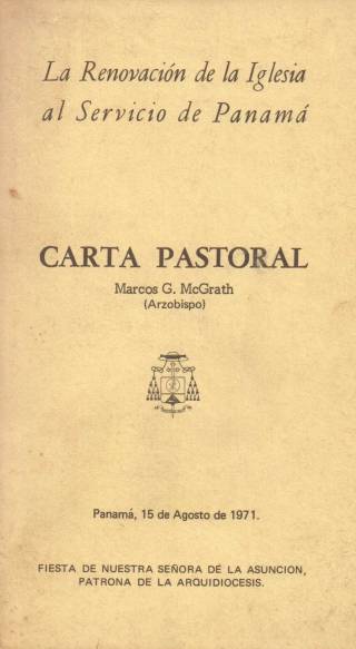 Carta pastoral : la renovación de la iglesia al servicio de Panamá / McGrath, Marcos G. - Donación Ana Rita, Carlos, Rubén Pagura Alegría