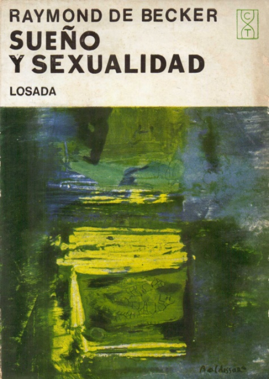 Sueño y sexualidad / Raymond de Becker - Donación Ana Rita, Carlos, Rubén Pagura Alegría