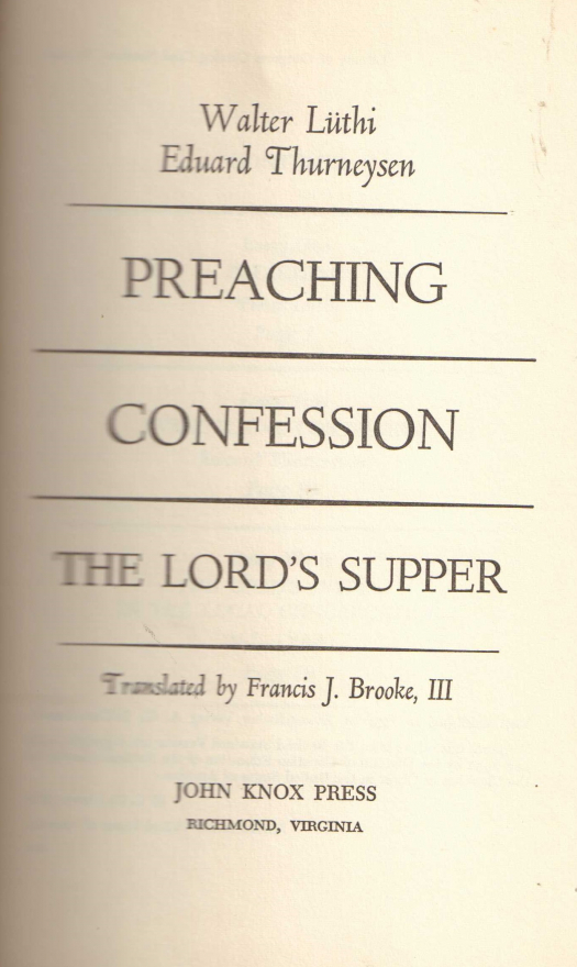 Preaching, confession, the lord&#039;s supper / Walter Lüthi - Donación  Ana Rita, Carlos, Rubén Pagura Alegría