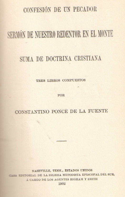 Confesión de un pecador : sermón de nuestro redentor en el monte. Suma de doctrina cristiana / Constantino Ponce de la Fuente - Donación Ana Rita, Carlos, Rubén Pagura Alegría