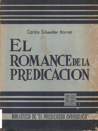 El romance de la predicación / Silvester Horne, Carlos - Donación Ana Rita, Carlos, Rubén Pagura Alegría