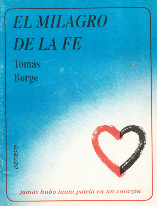 El milagro de la fe / Tomás Borge - Donación Ana Rita, Carlos, Rubén Pagura Alegría