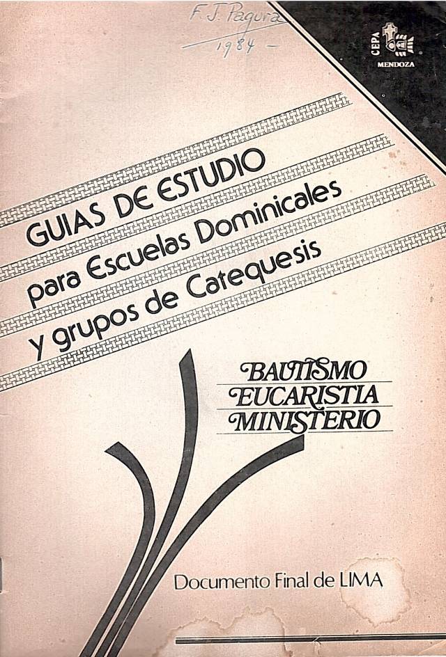 Guías de estudio para escuelas dominicales y grupos de catequesis : bautismo, eucaristía, ministerio. - Donación Ana Rita, Carlos, Rubén Pagura Alegría