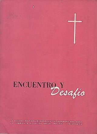 Encuentro y desafío / Consulta Evangélica Latinoamericana sobre Iglesia y Sociedad - Donación Ana Rita, Carlos, Rubén Pagura Alegría