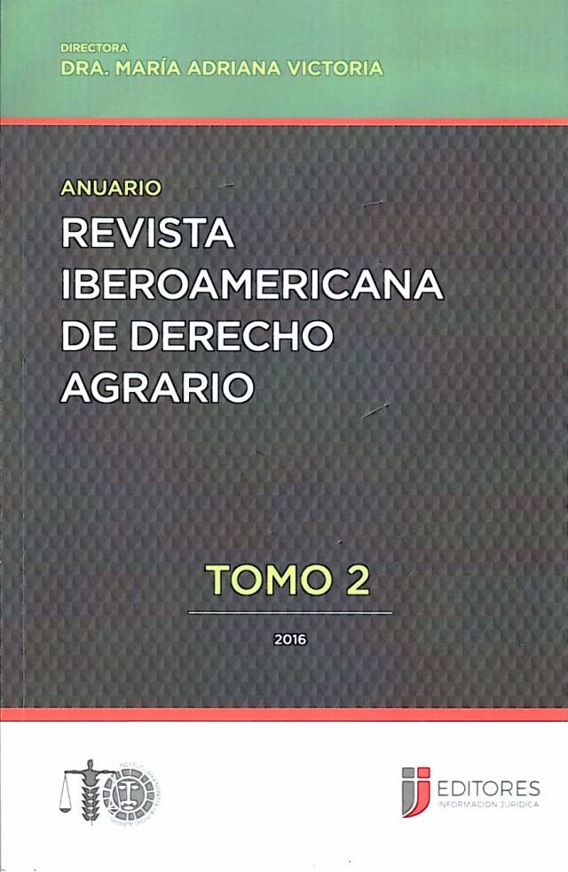 Anuario de la revista Iberoamericana de derecho agrario [Tomo 2] / Instituto Argentino de Derecho Agrario - Donación Instituto Argentino de Derecho Agrario (IADA)