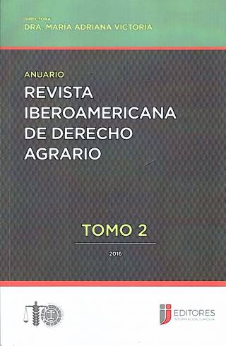 Anuario de la revista Iberoamericana de derecho agrario [Tomo 2] / Instituto Argentino de Derecho Agrario - Donación Instituto Argentino de Derecho Agrario (IADA)