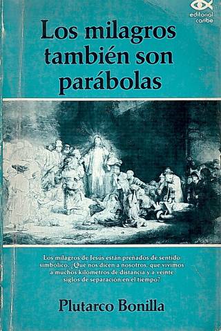 Los milagros también son parábolas / Bonilla, Plutarco - Donación Ana Rita, Carlos, Rubén Pagura Alegría