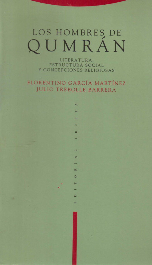 Los hombres de Qumrán : literatura, estructura social y concepciones religiosas / Florentino García Martínez - Donación Susana Vignolo Rocco