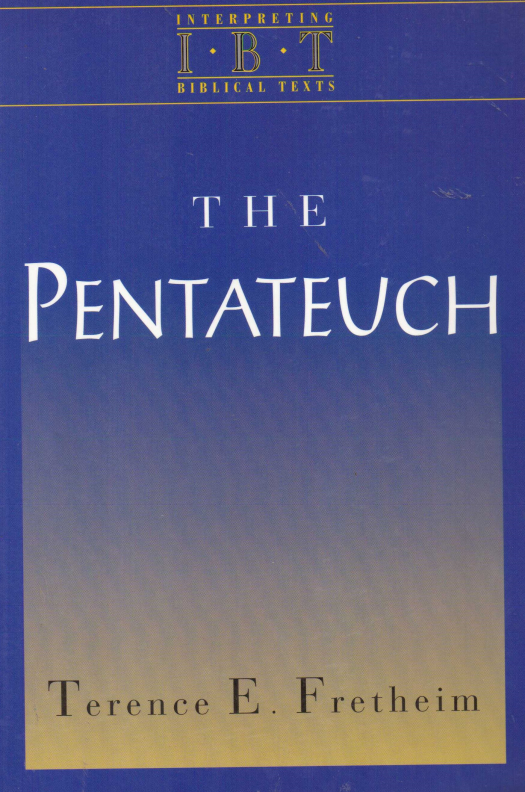 The pentateuch / Trerence E. Fretheim - Donación Ana Rita, Carlos, Rubén Pagura Alegría