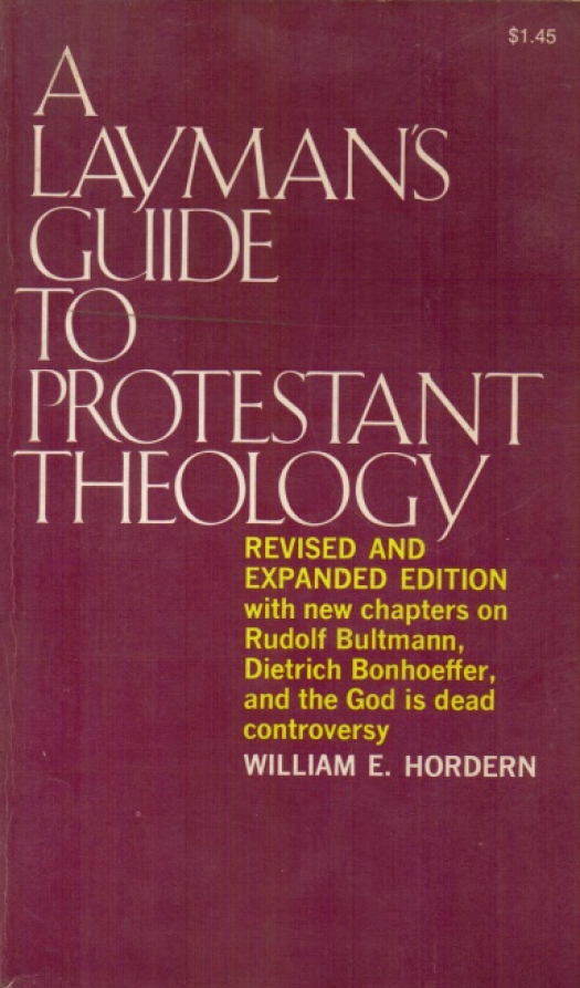 A layman&#039;s guide to protestant theology / Hordern, William - Donación Ana Rita, Carlos, Rubén Pagura Alegría