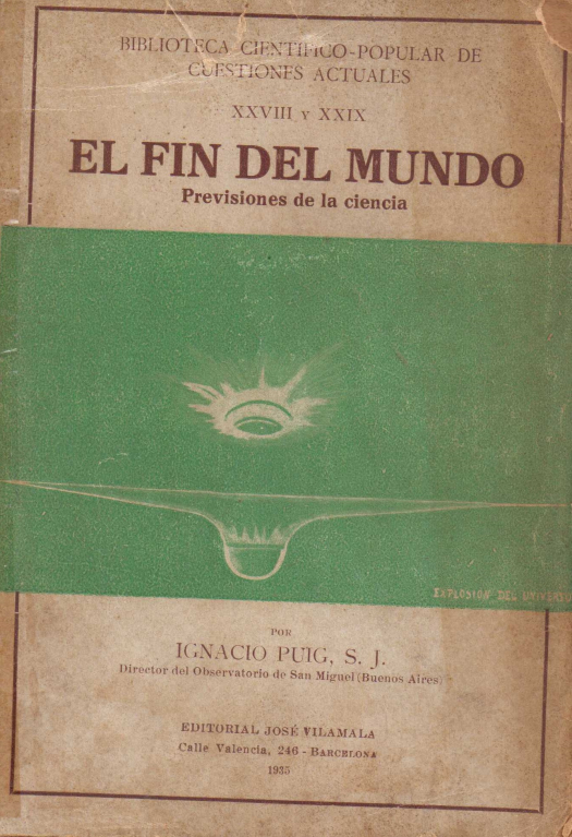 El fin del mundo : previsiones de la ciencia / Ignacio Puig - Donación Ana Rita, Carlos, Rubén Pagura Alegría