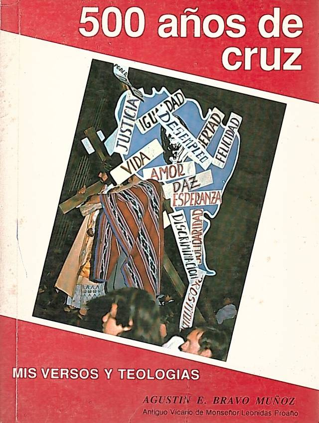 500 años de cruz : mis versos y teologías / Bravo Muñoz, Agustin E. - Donación Ana Rita, Carlos, Rubén Pagura Alegría